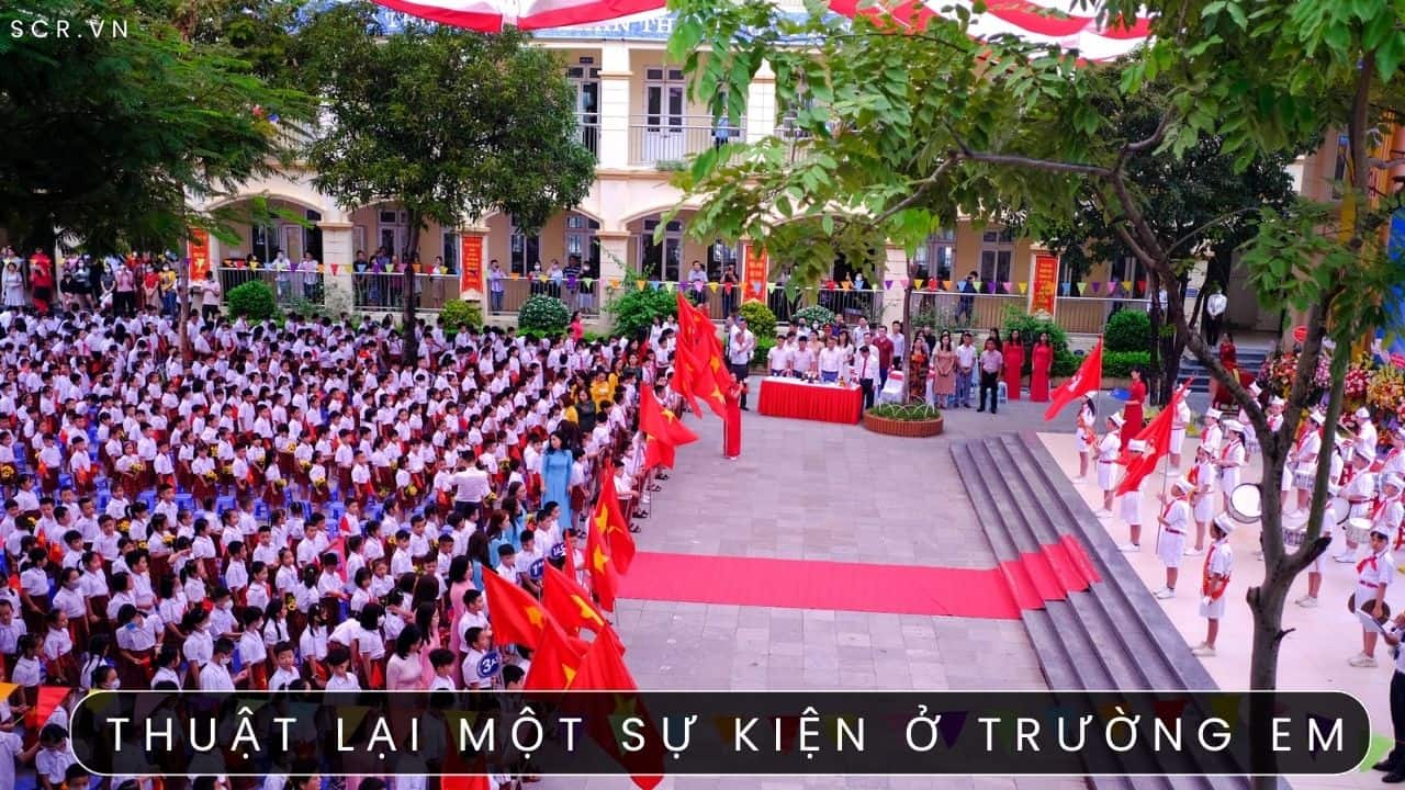 Thuật Lại Một Sự Kiện Ở Trường Em