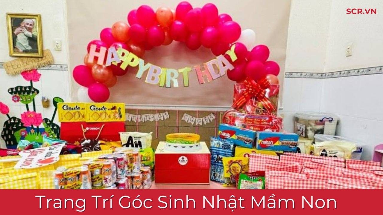 Trang Trí Góc Sinh Nhật Mầm Non