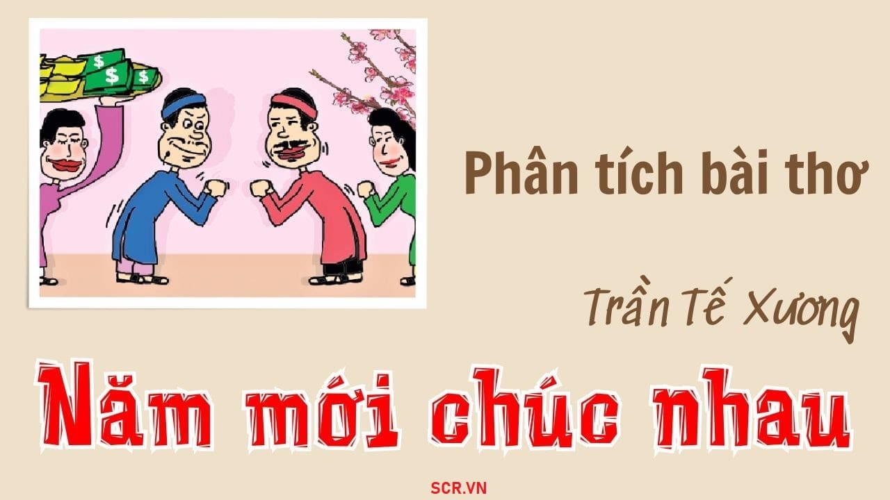 Phân Tích Bài Thơ Năm Mới Chúc Nhau